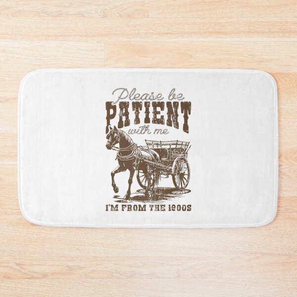 Item preview, Please Be Patient With Me Im From The 1900S Vintage Horse designed and sold by Greenbacks.