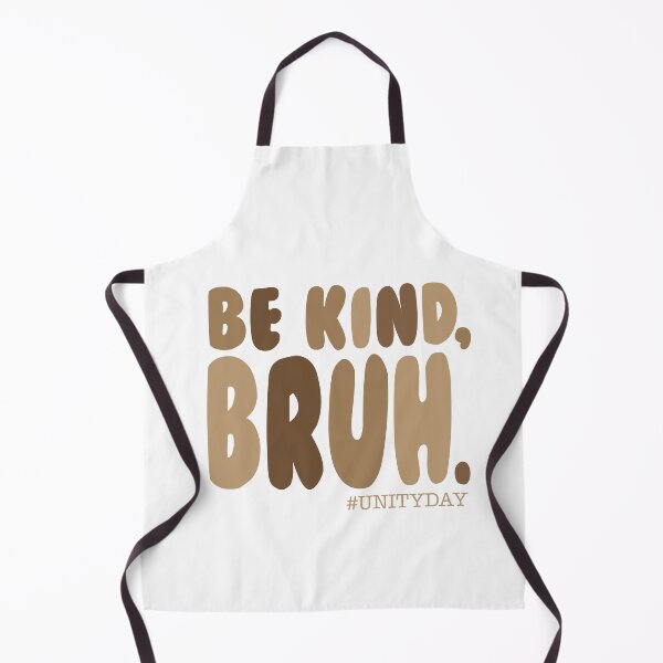 Item preview, BE KIND BRUH, UNITY DAY designed and sold by Wolagno.