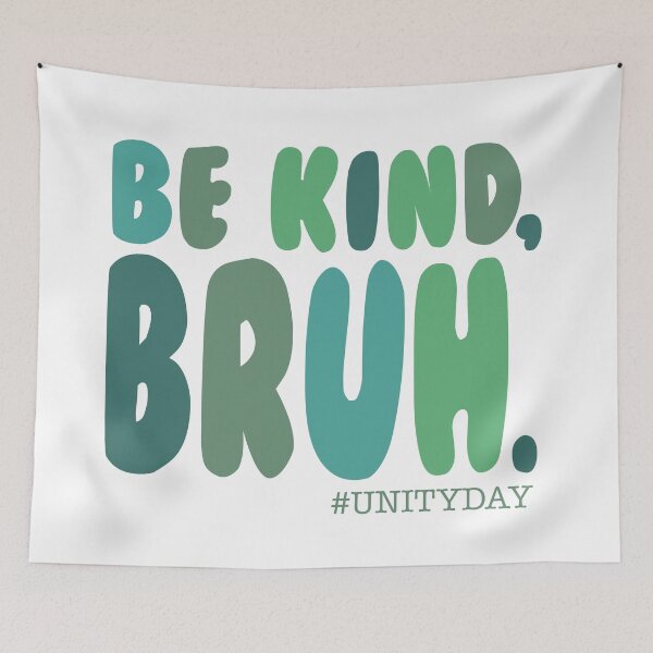 Item preview, BE KIND BRUH, UNITY DAY designed and sold by Wolagno.