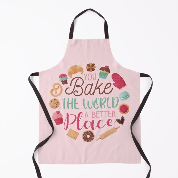 Item preview, You Bake the World a Better Place designed and sold by HeySpiritAnimal.