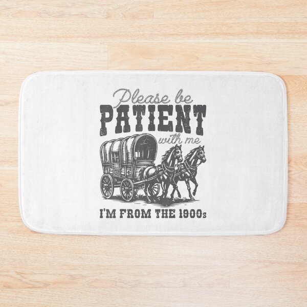 Item preview, Please Be Patient With Me Im From The 1900S Vintage designed and sold by Greenbacks.