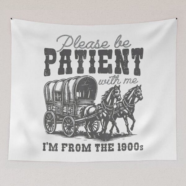 Item preview, Please Be Patient With Me Im From The 1900S Vintage designed and sold by Greenbacks.