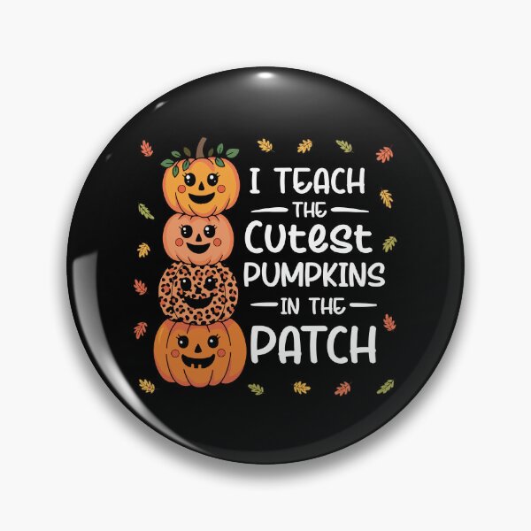Item preview, I Teach The Cutest Pumpkins In The Patch designed and sold by khallidaart.