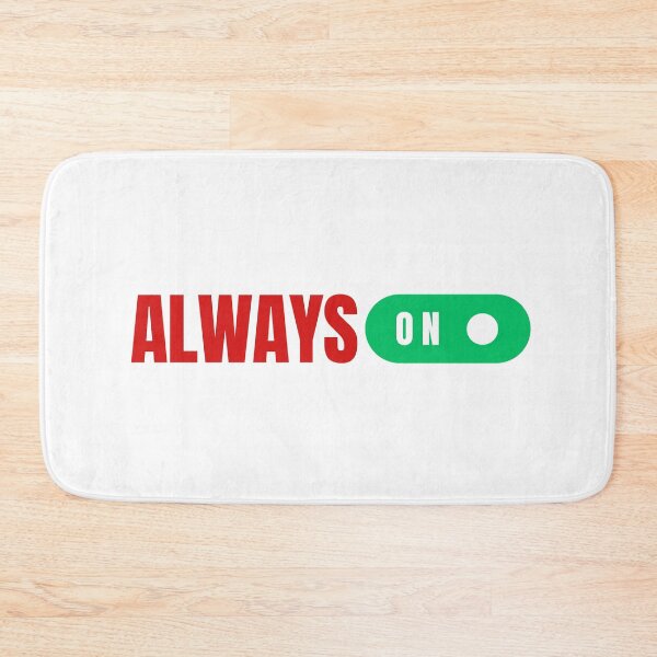 Item preview, Always On designed and sold by oonproducts.