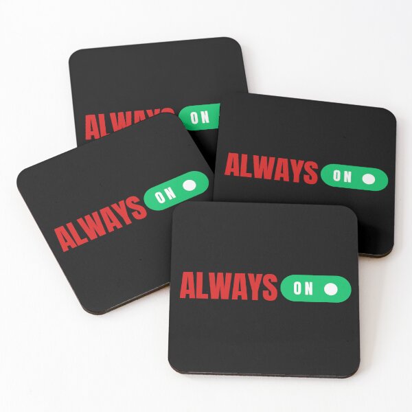 Item preview, Always On designed and sold by oonproducts.