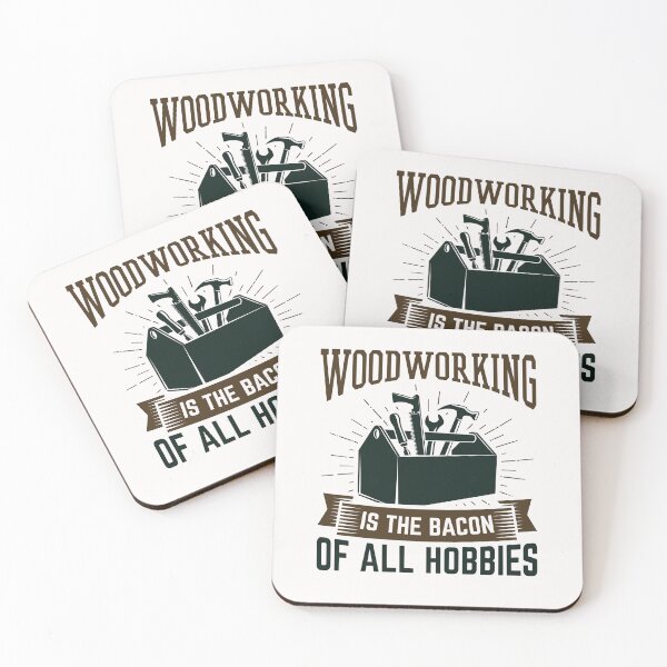 Item preview, Woodworking is the Bacon of All Hobbies designed and sold by jaygo.