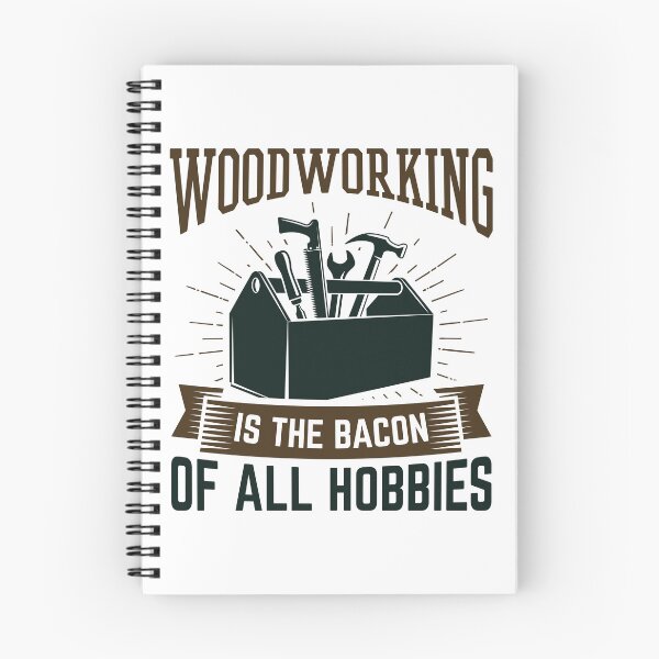Item preview, Woodworking is the Bacon of All Hobbies designed and sold by jaygo.