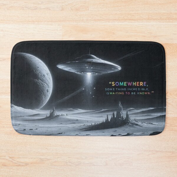Item preview, “Somewhere, something incredible is waiting to be known.” ― Carl Sagan designed and sold by eXtraHumans.
