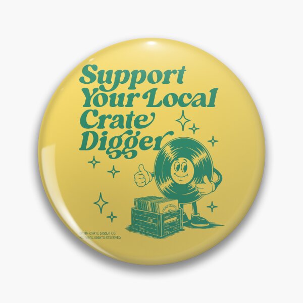 Item preview, Support Your Local Crate Digger, Vinyl Record Collectors designed and sold by emmjott.
