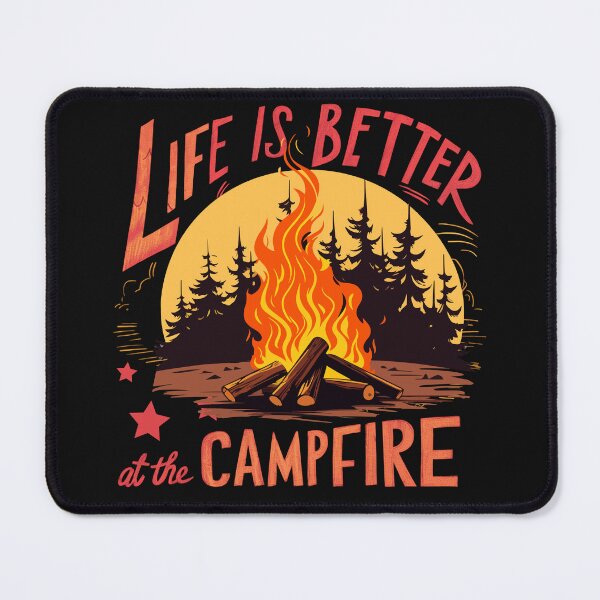 Item preview, Rustic Life Is Better at the Campfire designed and sold by AlienOccupation.