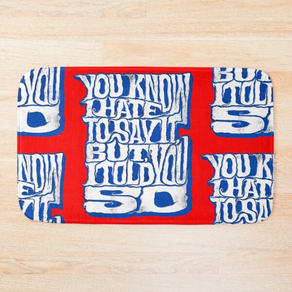 Item preview, I hate to say it but I told you so II designed and sold by ArteccoShop.