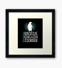 Obsessive Penguin Dissorder | penguin shirt | penguin gifts | penguin clothes | penguin accessories | penguin mug | penguin t shirt | pittsburgh penguins Framed Print