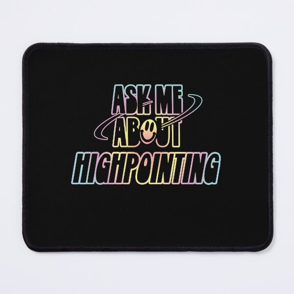 Item preview, Ask Me About Highpointing designed and sold by orlumbuspirate.