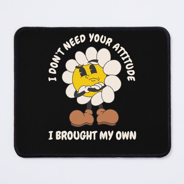 Item preview, I Dont Need Your Attitude I Brought My Own designed and sold by weirdrelatives.