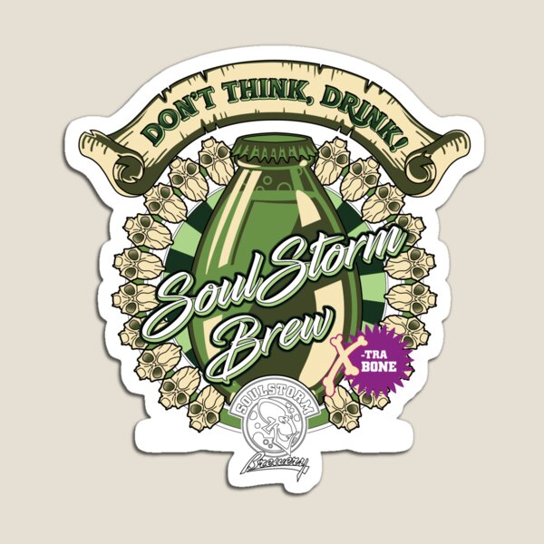 Don't Think, Drink! Magnet