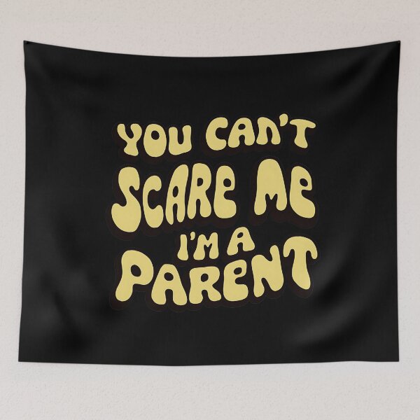Item preview,  You Can’t Scare Me, I’m a Parent designed and sold by Itsheartshop.