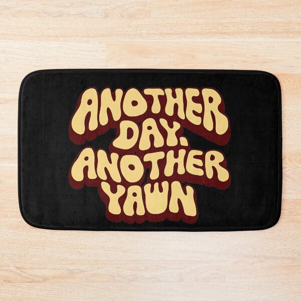 Item preview, Another Day, Another Yawn designed and sold by Itsheartshop.