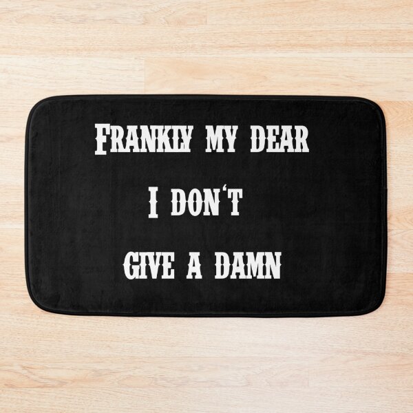 Item preview, Frankly My Dear designed and sold by Baynewash.