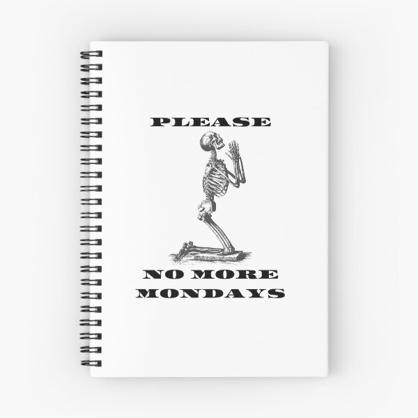 Item preview, Funny meme design of a skeleton on his knees praying: "No more Mondays" designed and sold by StyleFused.