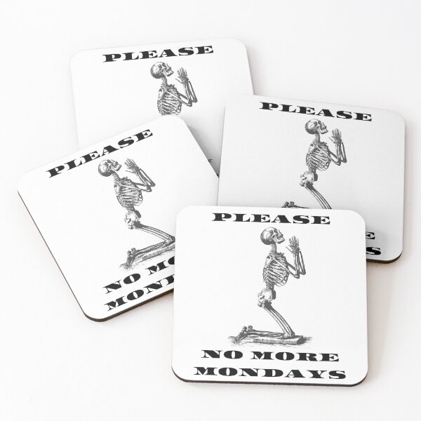 Item preview, Funny meme design of a skeleton on his knees praying: "No more Mondays" designed and sold by StyleFused.