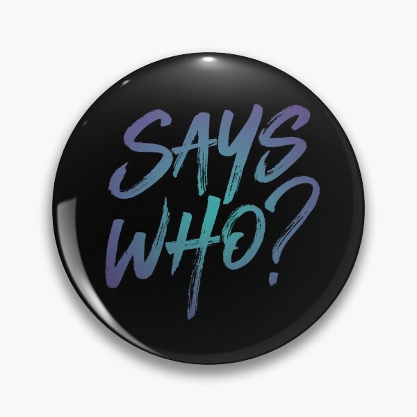 Item preview, Says who? v.1 designed and sold by x1brett.