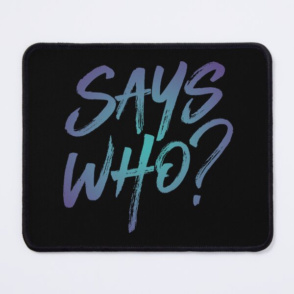 Item preview, Says who? v.1 designed and sold by x1brett.