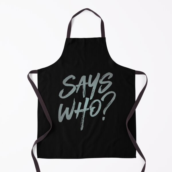 Item preview, Says who? v.3 designed and sold by x1brett.