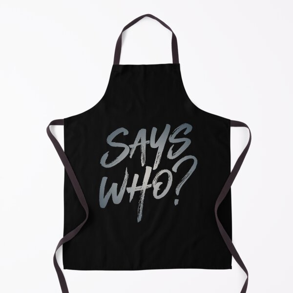 Item preview, Says who? v.4 designed and sold by x1brett.