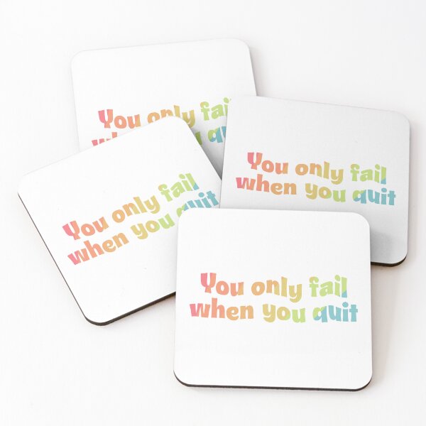 Item preview, You Only Fail When You Quit designed and sold by PrintEveryday.