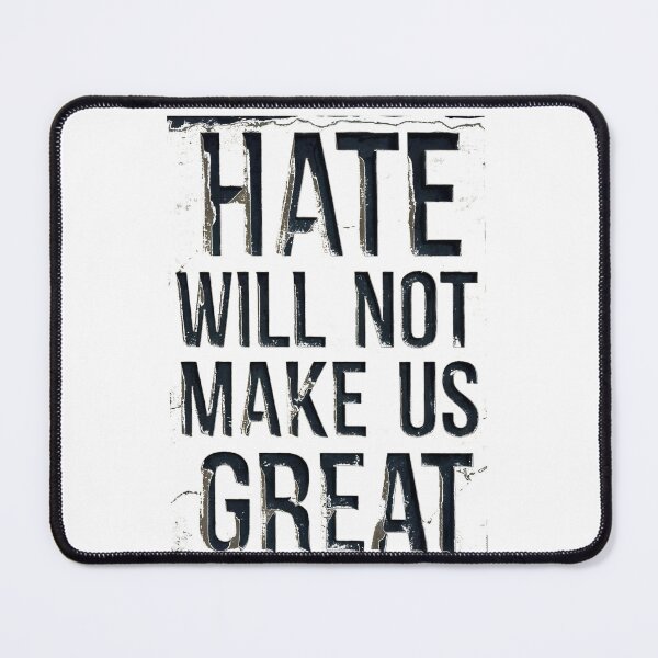 Item preview, Hate will not make us great designed and sold by IvBak.