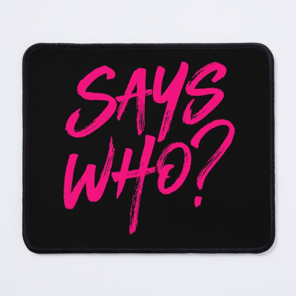 Item preview, Says who? v.8 designed and sold by x1brett.