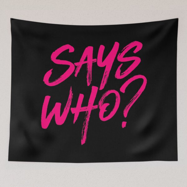 Item preview, Says who? v.8 designed and sold by x1brett.