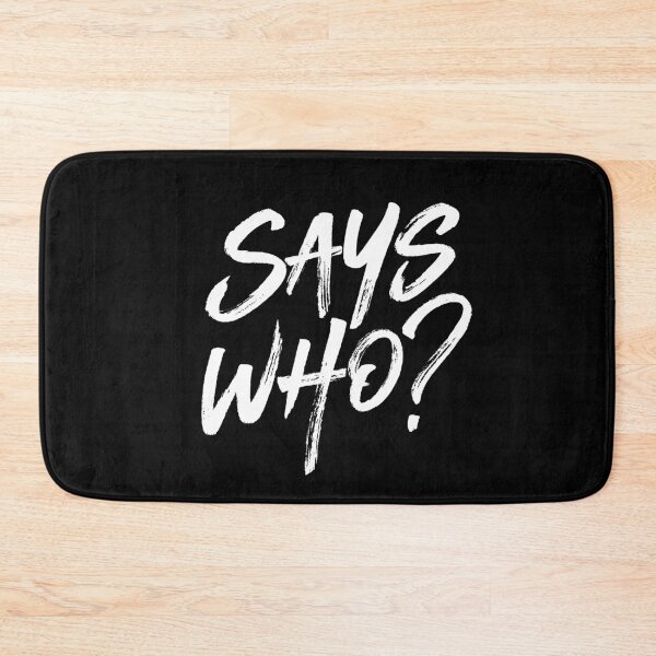 Item preview, Says who? v.9 designed and sold by x1brett.