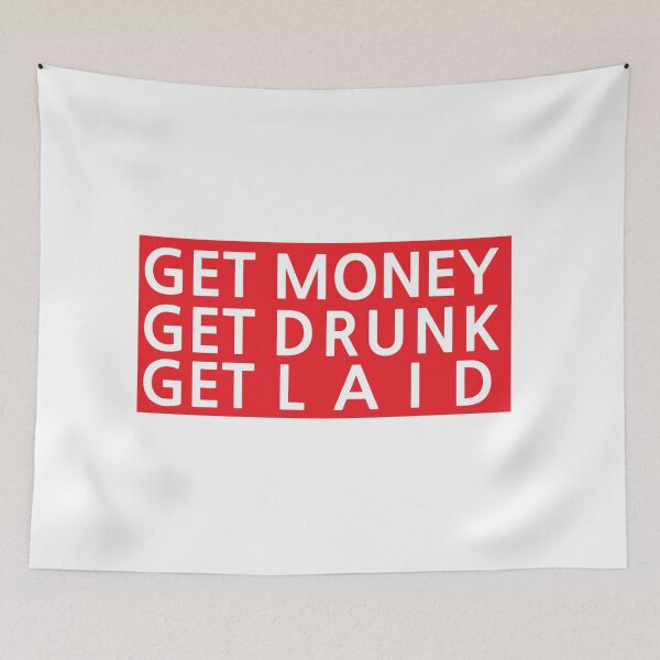 Item preview, Get Money Get Drunk Get Laid designed and sold by estudio3e.
