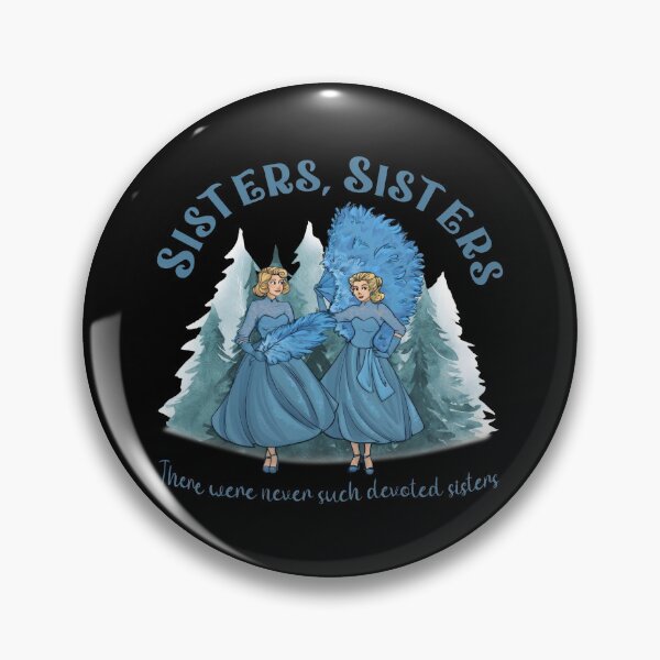 Item preview, Sisters Sisters There Were Never Such Devoted Sisters designed and sold by EvelysEmelia.