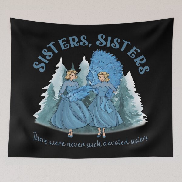 Item preview, Sisters Sisters There Were Never Such Devoted Sisters designed and sold by EvelysEmelia.