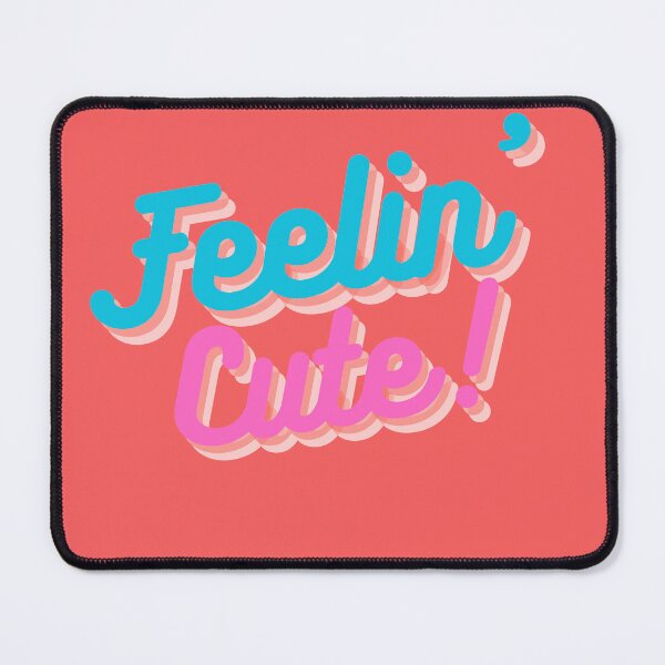 Item preview, Feeling Cute designed and sold by Buubuuu.