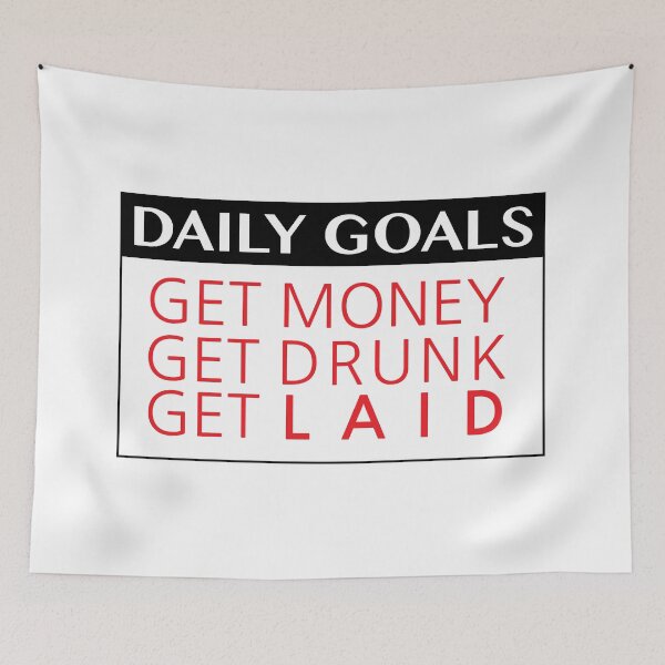 Item preview, Daily Goals: Get Money Get Drunk Get Laid designed and sold by estudio3e.