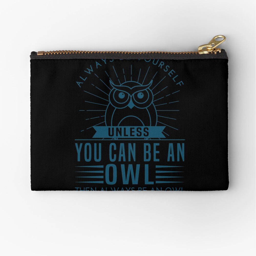 "always be yourself unless you can be an owl owl shirt owl gifts