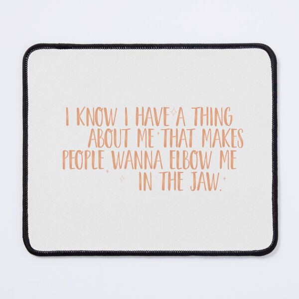 Item preview, I know I have a thing about me that makes people wanna elbow me in the jaw. | nobody want this, noah and joanne designed and sold by Pinu92.