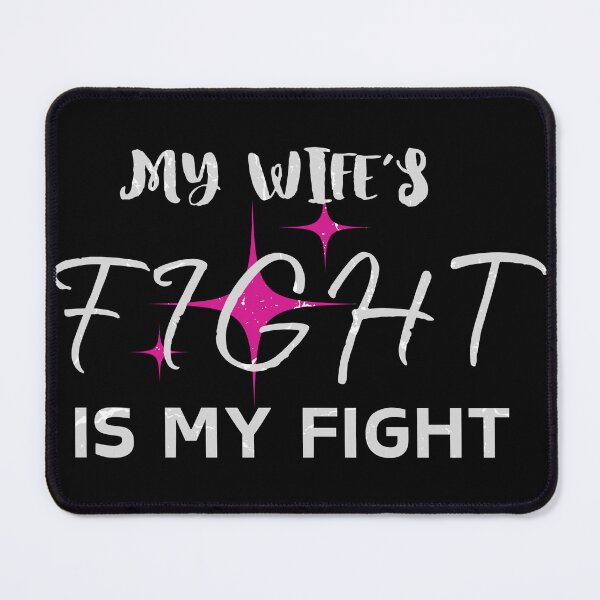 Item preview, my wife's fight is my fight designed and sold by TEEDESIGMSTUDIO.