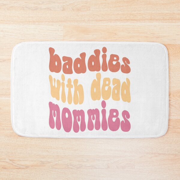 Item preview, Baddies With Dead Mommies, best mothers, Mother, Mother's Day, Super Mom, Love, Strong Women, Gifts, Gift for her, Gift for mom, Mom designed and sold by FlexiPrints.