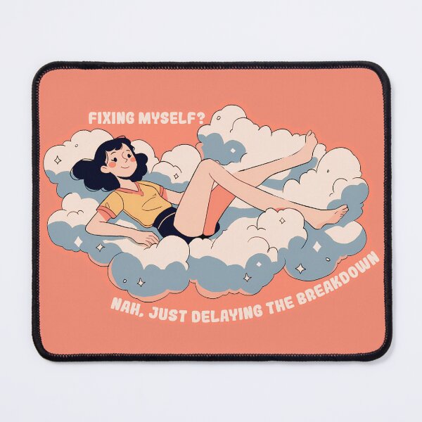 Item preview, Fixing Myself? Nah, just delaying the breakdown | Funny and Relatable  designed and sold by Kolomie.