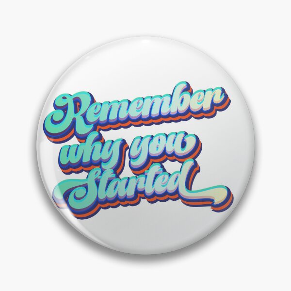 Item preview, Remember Why You Started designed and sold by Leo-Stride.