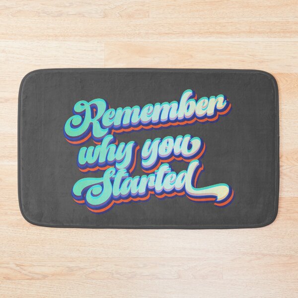 Item preview, Remember Why You Started designed and sold by Leo-Stride.