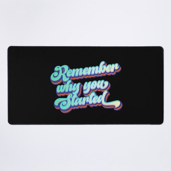 Item preview, Remember Why You Started designed and sold by Leo-Stride.