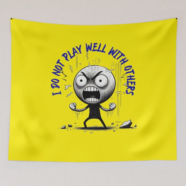 Item preview, I Do Not Play Well With Others designed and sold by Sunrise427.