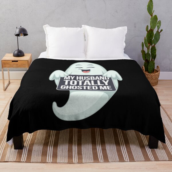 Item preview, Funny My Husband Totally Ghosted Me designed and sold by Redgiant87x.