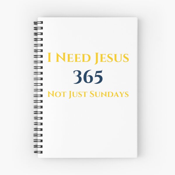 Item preview, I Need Jesus 365 Not Just Sundays, maize/blue designed and sold by Redeemed365.