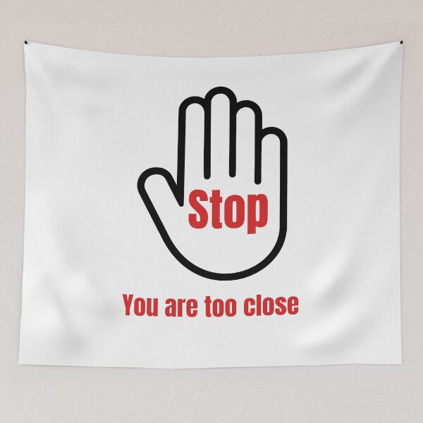 Item preview, Stop. You are too close designed and sold by Karim-Karem.